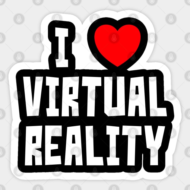 I Love Virtual Reality Sticker by StudioX27